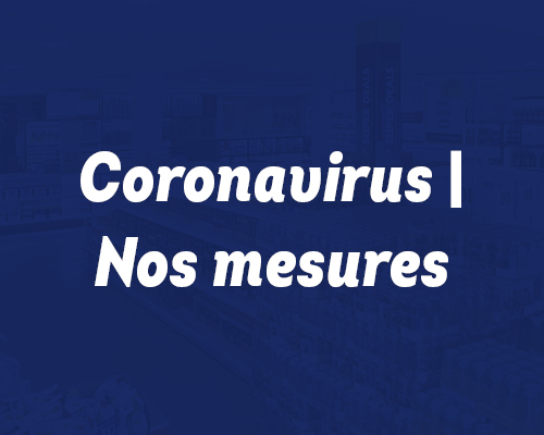 Mars '20 - Coronavirus | Nos mesures